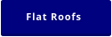 Flat Roofs